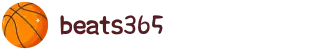 beats365(中国区)-唯一官方网站